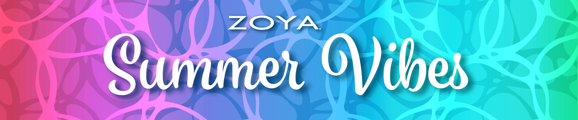 ZOYA Summer Vibes